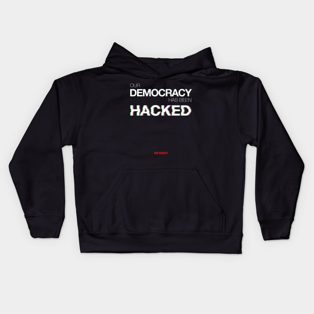 Mr Robot - Our Democracy has been hacked Kids Hoodie by zulu